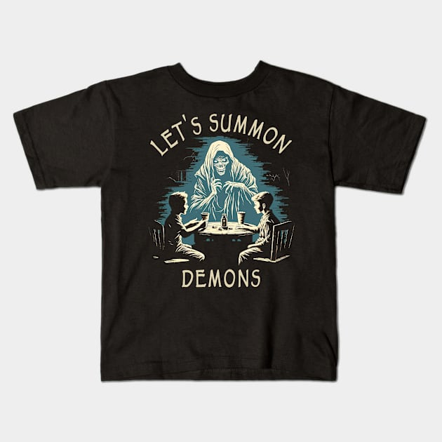 Let's Summon Demons Kids T-Shirt by Tshirt Samurai